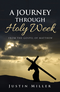 Paperback A Journey Through Holy Week Book