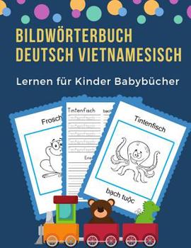 Paperback Bildwörterbuch Deutsch Vietnamesisch Lernen für Kinder Babybücher: Easy 100 grundlegende Tierwörter-Kartenspiele in zweisprachigen Bildwörterbüchern L [German] Book