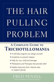 Hardcover The Hair-Pulling Problem: A Complete Guide to Trichotillomania Book