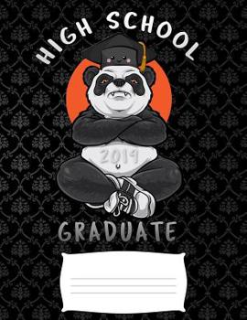 high school 2019 graduate: Funny angry panda animal college ruled composition notebook for graduation / back to school 8.5x11