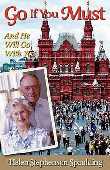Paperback Go If You Must: And He Will Go With You Book
