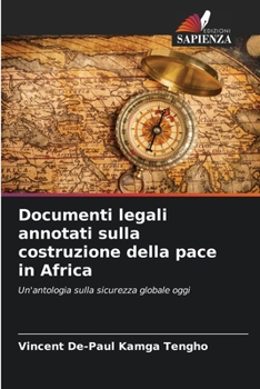 Paperback Documenti legali annotati sulla costruzione della pace in Africa [Italian] Book