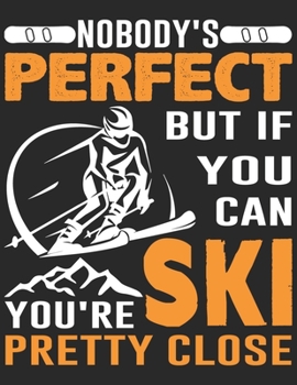 Ski und Snowboard Reisetagebuch: Notizbuch für alle Wintersportler ? Mit über 100 vorgefertigten Seiten genug Platz für alle Winterurlaube  ? Notiere ... Format ? Motiv: Perfect ski (German Edition)