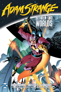 Hardcover Adam Strange: Between Two Worlds the Deluxe Edition Book