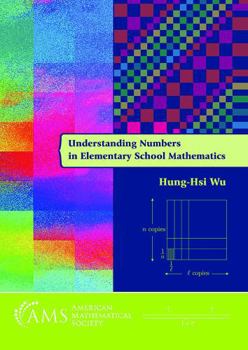 Understanding Numbers in Elementary School Mathematics