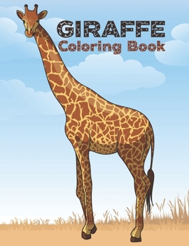 Paperback Giraffe Coloring Book: Cute Giraffes Coloring Book (Volume 1). Adorable Giraffes Coloring Book