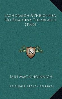 Paperback Eachdraidh A'Phrionnsa, No Bliadhna Thearlaich (1906) Book