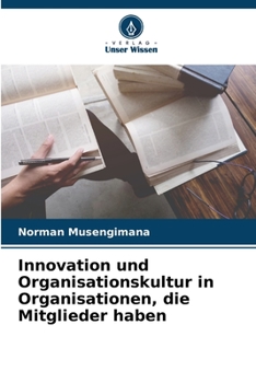 Paperback Innovation und Organisationskultur in Organisationen, die Mitglieder haben [German] Book