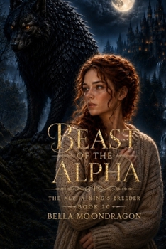 Beast of the Alpha (The Alpha King's Breeder)