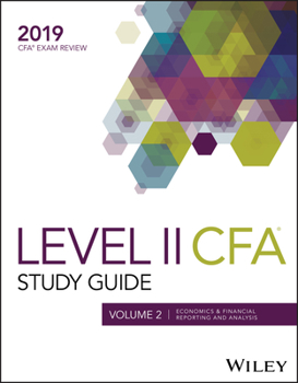 Paperback Wiley Study Guide for 2019 Level II CFA Exam: Economics & Financial Reporting Book
