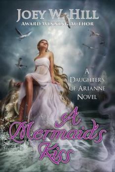 A Mermaid's Kiss - Book #1 of the Daughters of Arianne