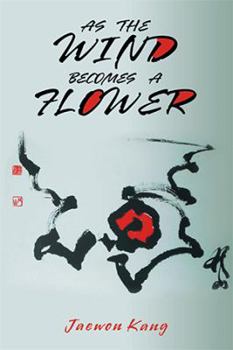Paperback As the Wind Becomes a Flower Book