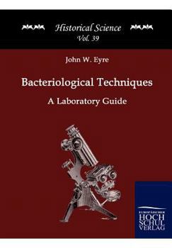Paperback Bacteriological Techniques: A Laboratory Guide Book