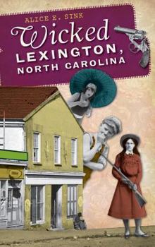 Wicked Lexington, North Carolina - Book  of the Wicked Series