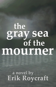 Paperback The Gray Sea of the Mourner Book