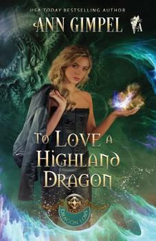 To Love a Highland Dragon - Book #2 of the Dragon Lore