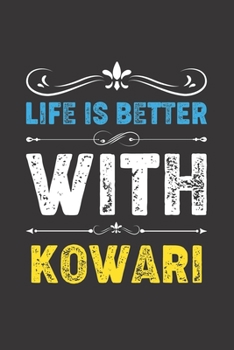 Life Is Better With Kowari: Funny Kowari Lovers Gifts Dot Grid Journal Notebook 6x9 120 Pages