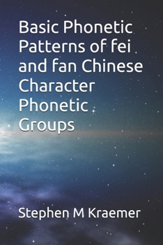 Paperback Basic Phonetic Patterns of fei and fan Chinese Character Phonetic Groups Book