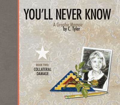 You'll Never Know, Vol. 2: Collateral Damage - Book #2 of the You'll Never Know