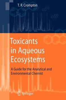 Paperback Toxicants in Aqueous Ecosystems: A Guide for the Analytical and Environmental Chemist Book