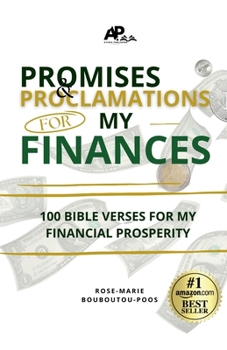 Promises and Proclamation for my finances: 100 Bible verses for financial prosperity