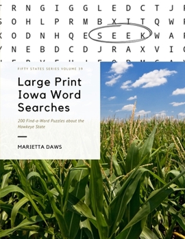 Paperback Large Print Iowa Word Searches: 200 Find-a-Word Puzzles about the Hawkeye State Book