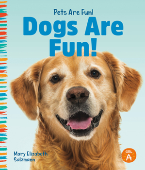 Library Binding Dogs Are Fun! Book