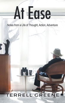 Hardcover At Ease: Notes from a Life of Thought, Action, Adventure Book