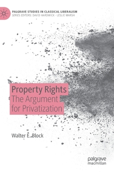 Hardcover Property Rights: The Argument for Privatization Book