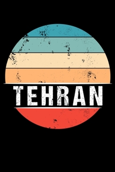 Paperback Tehran: 100 Pages 6 'x 9' - Travel Journal or Notebook Book