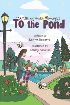 Paperback Walking with Mommy: To the Pond Book