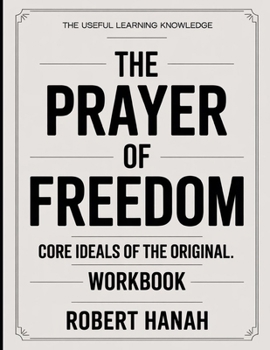 Paperback The Useful Learning Knowledge The Prayer of Freedom: Core Ideals of the original. Book