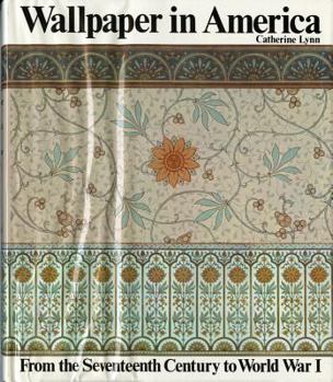 Hardcover Wallpaper in America: From the Seventeenth Century to World War I Book