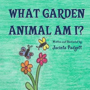 Paperback What Garden Animal Am I? Book
