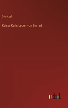 Hardcover Kaiser Karls Leben von Einhart [German] Book