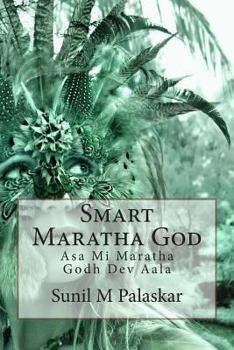 Paperback Smart Maratha God: Asa Mi Maratha Godh Dev Aala Book