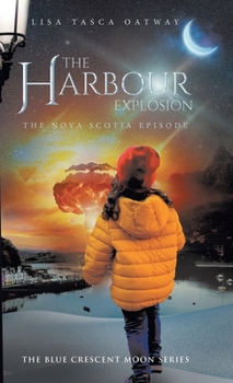 Hardcover The Harbour Explosion: The Nova Scotia Episode Book