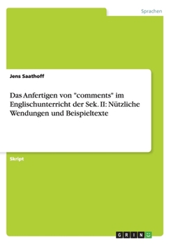 Paperback Das Anfertigen von comments im Englischunterricht der Sek. II: N?tzliche Wendungen und Beispieltexte [German] Book