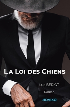 La Loi des Chiens (French Edition)
