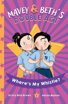 Mavey & Beth's Double Act: Where's My Whistle?