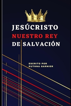 Paperback Jesúcristo Nuestro Rey de Salvación [Spanish] Book