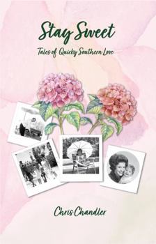 Paperback Stay Sweet: Tales of Quirky Southern Love Book