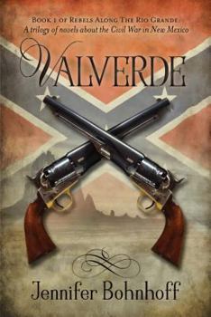 Valverde - Book #1 of the Rebels Along The Rio Grande