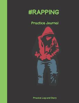 Paperback #RAPPING Practice Journal: A Rapping Journal Book