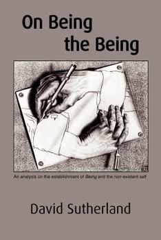 Paperback On Being the Being: An analysis on the establishment of Being and the non-existent self Book