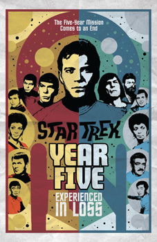 Star Trek: Year Five, Book 4: Experienced in Loss - Book  of the Star Trek: Year Five Single Issues