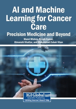 Paperback AI and Machine Learning for Cancer Care: Precision Medicine and Beyond Book