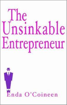 Paperback The Unsinkable Entrepreneur Book