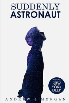 Paperback Suddenly Astronaut Book