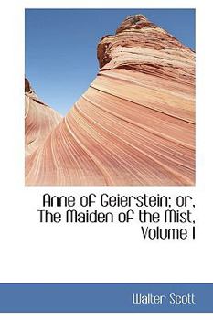 Paperback Anne of Geierstein or the Maiden of the Mist, Volume I Book